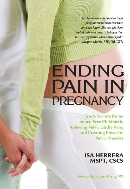 Front cover of Ending Pain in Pregnancy by Isa Herrera, MSPT, CSCS.